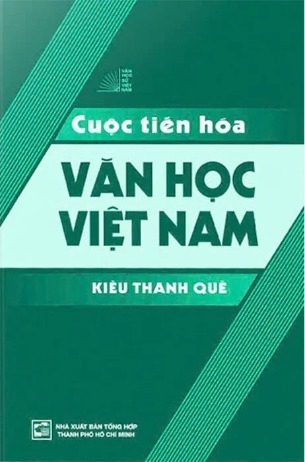 Cuộc Tiến Hóa Văn Học Việt Nam - Kiều Thanh Quế