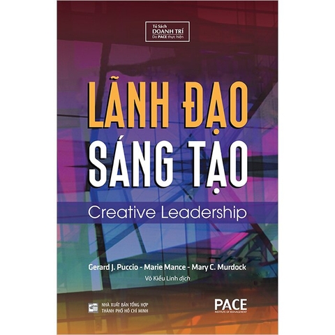 Sách  Lãnh Đạo Sáng Tạo (Bìa Cứng) - Gerard J. Puccio, Marie Mance, Mary C. Murdock