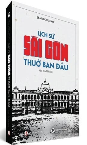 Sách Lịch Sử Sài Gòn Thuở Ban Đầu - Jean Bouchot