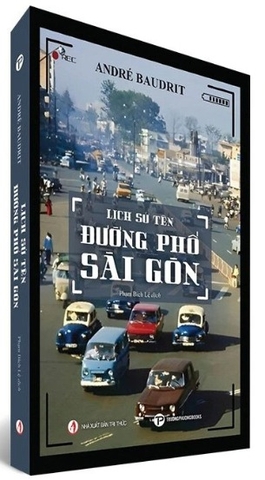 Sách Lịch Sử Tên Đường Phố Sài Gòn - André Baudrit