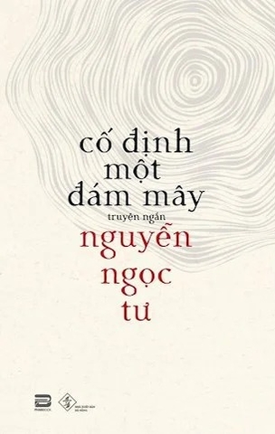 Sách Cố Định Một Đám Mây (Tái Bản 2023) - Nguyễn Ngọc Tư