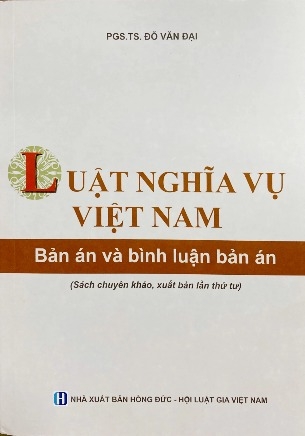 Sách Luật Nghĩa Vụ Việt Nam – Bản Án Và Bình Luận Bản Án (Sách Chuyên Khảo)