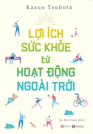 Lợi Ích Sức Khỏe Từ Hoạt Động Ngoài Trời - Kazuo Tsubota