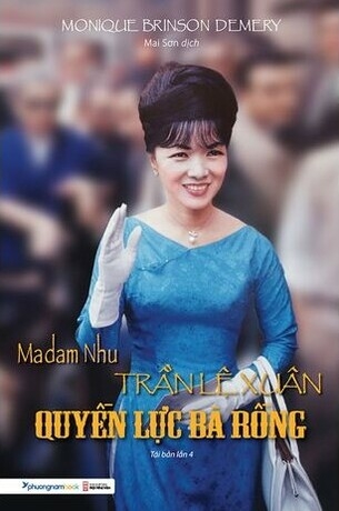 Sách Madam Nhu Trần Lệ Xuân Quyền Lực Bà Rồng (Tái bản 2021)