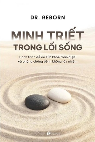 Minh Triết Trong Lối Sống - Dr. Reborn