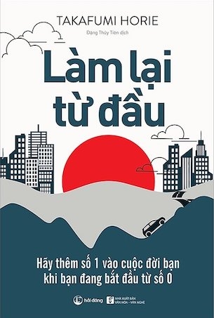 Làm Lại Từ Đầu - Takafumi Horie