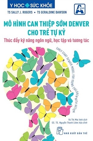sách Mô Hình Can Thiệp Sớm Denver Cho Trẻ Tự Kỷ - Sally J. Rogers, Geraldine Dawson