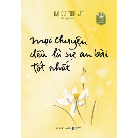 Sách Mọi Chuyện Đều Là Sự An Bài Tốt Nhất - Đại Sư Tinh Vân