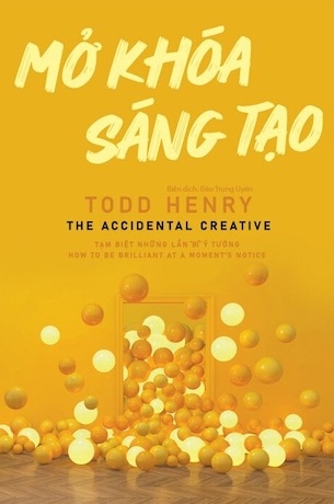 Mở Khóa Sáng Tạo - Todd Henry