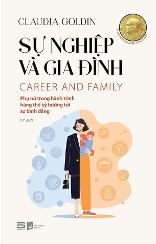 Sự Nghiệp Và Gia Đình - Claudia Goldin
