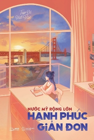 Sách Nước Mỹ Rộng Lớn - Hạnh Phúc Giản Đơn - Tạp Dề Viết Văn