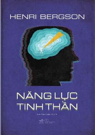 Sách Năng Lực Tinh Thần - Henri Bergson