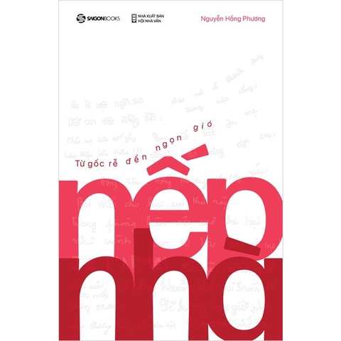 Nếp Nhà - Từ Gốc Rễ Đến Ngọn Gió (Nguyễn Hồng Phương)