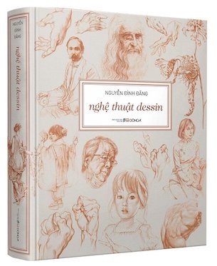 Nghệ Thuật Dessin (Bìa Cứng) - Nguyễn Đình Đăng