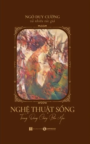 Nghệ Thuật Sống Trong Dòng Chảy Bốn Mùa (Bìa Cứng) Ngô Duy Cường