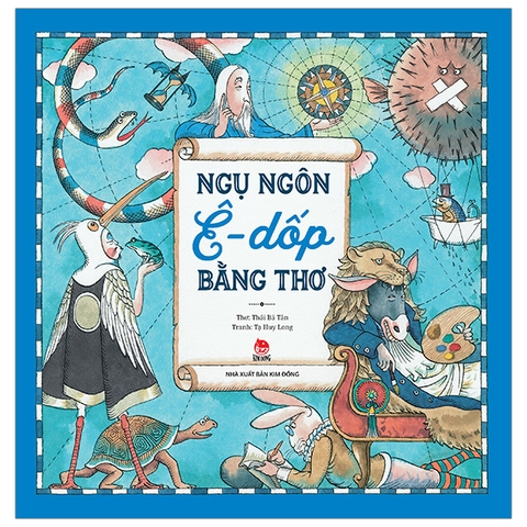 Sách Ngụ Ngôn Ê-Dốp Bằng Thơ - Tạ Huy Long, Thái Bá Tân