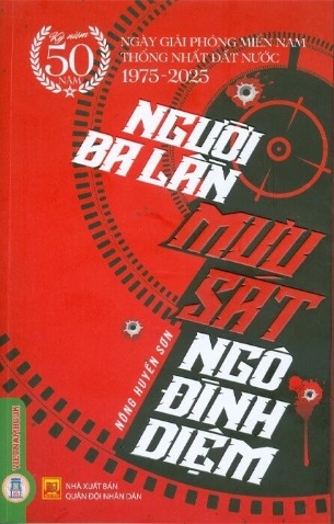 Sách Người Ba Lần Mưu Sát Ngô Đình Diệm - Nông Huyền Sơn