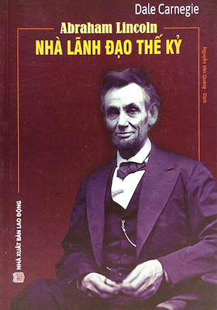 sách Abraham Lincoln - Nhà Lãnh Đạo Thế Kỷ - Ale Carnegie