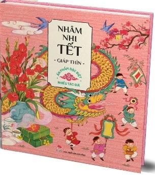 Sách Nhâm Nhi Tết Giáp Thìn 2024 - Ấn Phẩm Đặc Biệt (Bìa Cứng) Của Nhiều Tác Giả