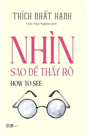 Sách Nhìn Sao Để Thấy Rõ - Thích Nhất Hạnh