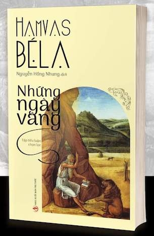 Sách Những Ngày Vàng - Tập tiểu luận chọn lọc - Hamvas Béla