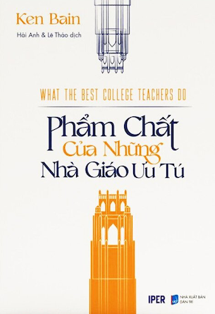 Sách Phẩm Chất Của Những Nhà Giáo Ưu Tú - Ken Bain