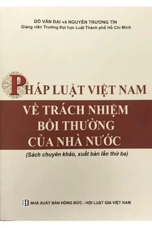 Sách Pháp Luật Việt Nam Về Trách Nhiệm Bồi Thường Của Nhà Nước -  Đỗ Văn Đại, Nguyễn Trương Tín