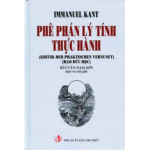 Sách Phê Phán Lý Tính Thực Hành (Đạo Đức Học) - Immanuel Kant