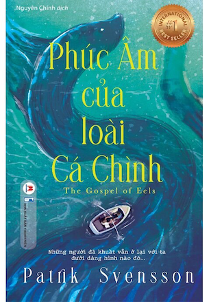 Phúc Âm Của Loài Cá Chình - Patrik Svensson