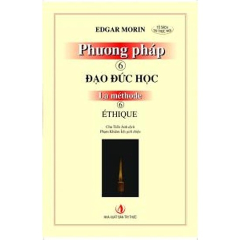 Sách  Phương Pháp 6: Đạo Đức Học - Edgar Morin