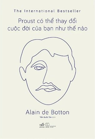 Sách Proust Có Thể Thay Đổi Cuộc Đời Bạn Như Thế Nào của Alain de Botton