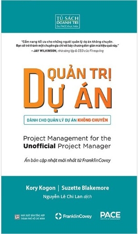 Quản Trị Dự Án Dành Cho Quản Lý Dự Án Không Chuyên (Bìa Cứng) Kory Kogon, Suzette Blakemore