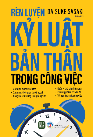 Sách Rèn Luyện Kỷ Luật  Bản Thân Trong Công Việc - Daisuke Sasaki