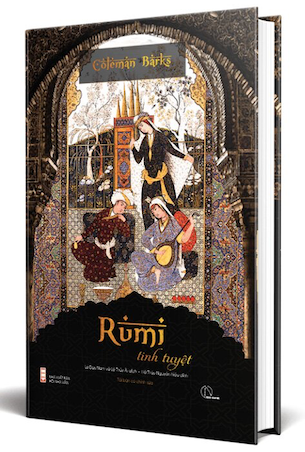 Sách Rumi Tinh Tuyệt (Bìa Cứng) - Coleman Bark