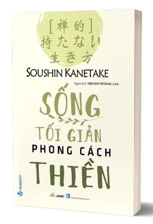 Sống Tối Giản Phong Cách Thiền - Soushin Kanetake
