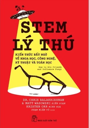 Sách Stem Lý Thú - Kiến Thức Bất Ngờ Về Khoa Học, Công Nghệ, Kỹ Thuật Và Toán Học (Andrew Matthews)