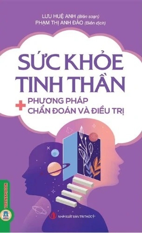  Sức Khỏe Tinh Thần - Phương Pháp Chẩn Đoán Và Điều Trị (Lưu Huệ Anh)