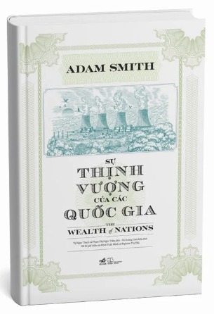 Sự Thịnh Vượng Của Các Quốc Gia - The Wealth Of Nations (Bìa Cứng) Adam Smith