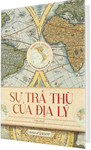 Sách Sự Trả Thù Của Địa Lý (Bìa Cứng) Của tác giả Robert D. Kaplan