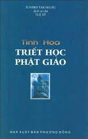 Tinh Hoa Triết Học Phật Giáo - Junjro Takakusu