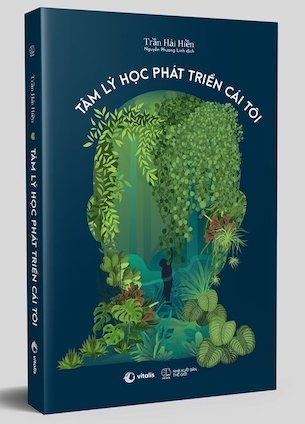 Tâm Lý Học Phát Triển Cái Tôi - Trần Hải Hiền