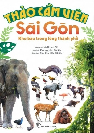 Thảo Cầm Viên Sài Gòn - Kho Báu Trong Lòng Thành Phố (Bìa Cứng) - Nhiều Tác Giả