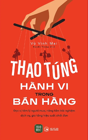 Thao Túng Hành Vi Trong Bán Hàng - Vũ Vĩnh Mai