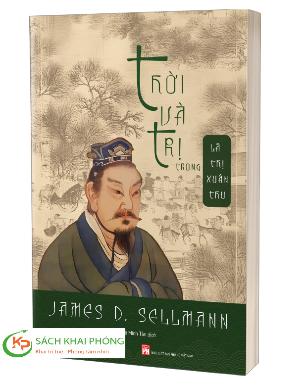 Sách Thời Và Trị Trong Lã Thị Xuân Thu - James D. Sellmann
