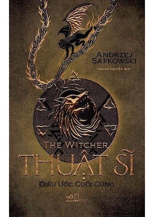 Thuật Sĩ - Điều Ước Cuối Cùng - Andrzej Sapkowski