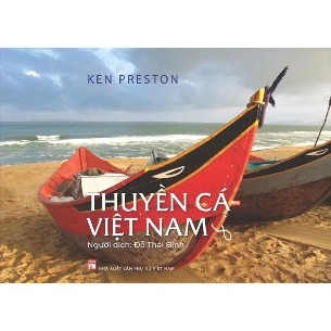Thuyền Cá Việt Nam - Ken Preston