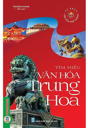 sách Tìm Hiểu Văn Hóa Trung Hoa - Trường Khang