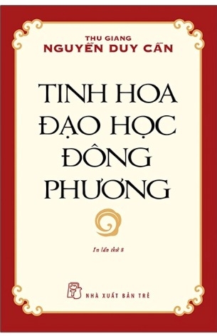 Tinh Hoa Đạo Học Đông Phương - Thu Giang Nguyễn Duy Cần
