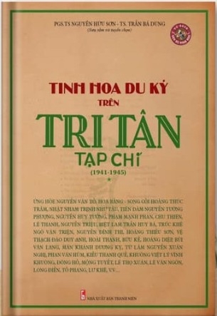 Sách Tinh Hoa Du Ký Trên Tri Tân Tạp Chí (1941- 1945) - Bản Đặc Biệt của tác giả Nguyễn Hữu Sơn, Trần Bá Dung
