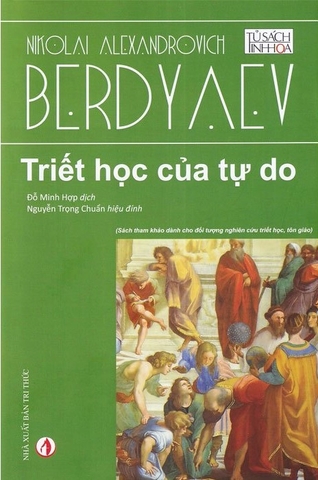 Sách Triết học của tự do (Tái bản 2021) - Nicolai Alexandrovich Berdyaev